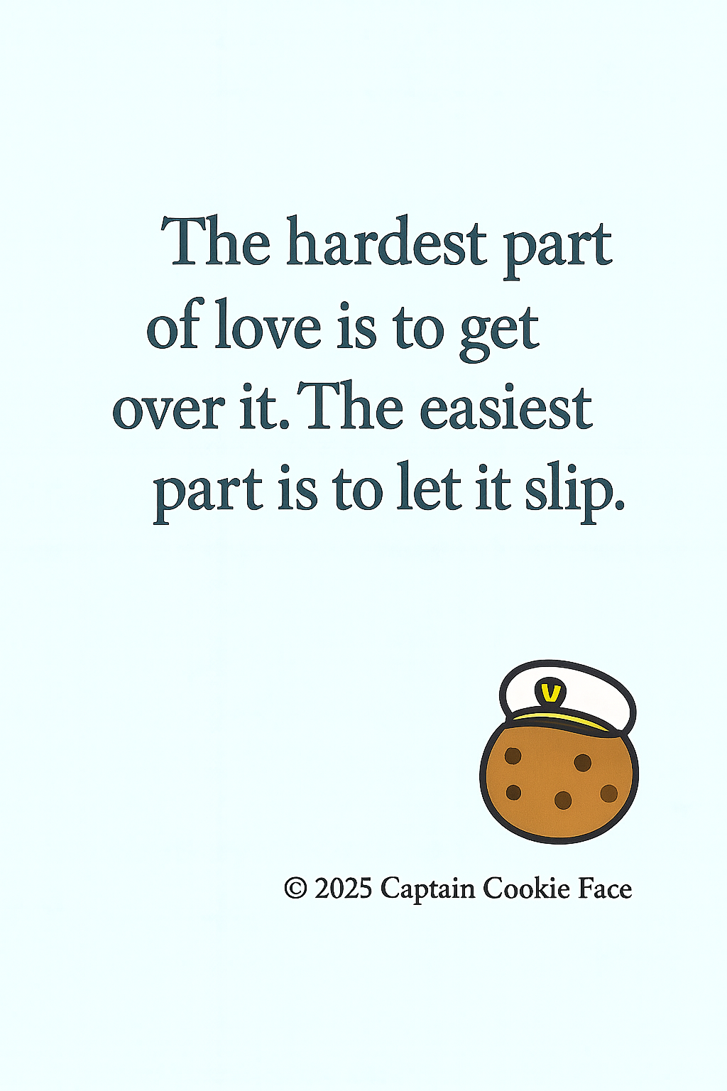The hardest part of love