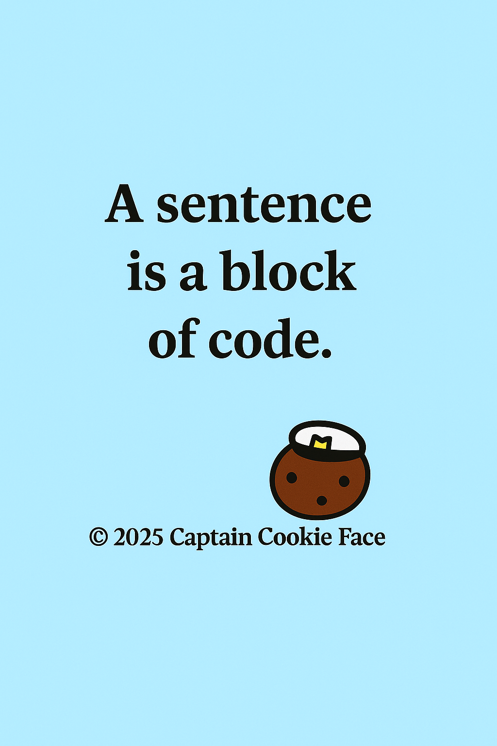 A sentence is a block of code.