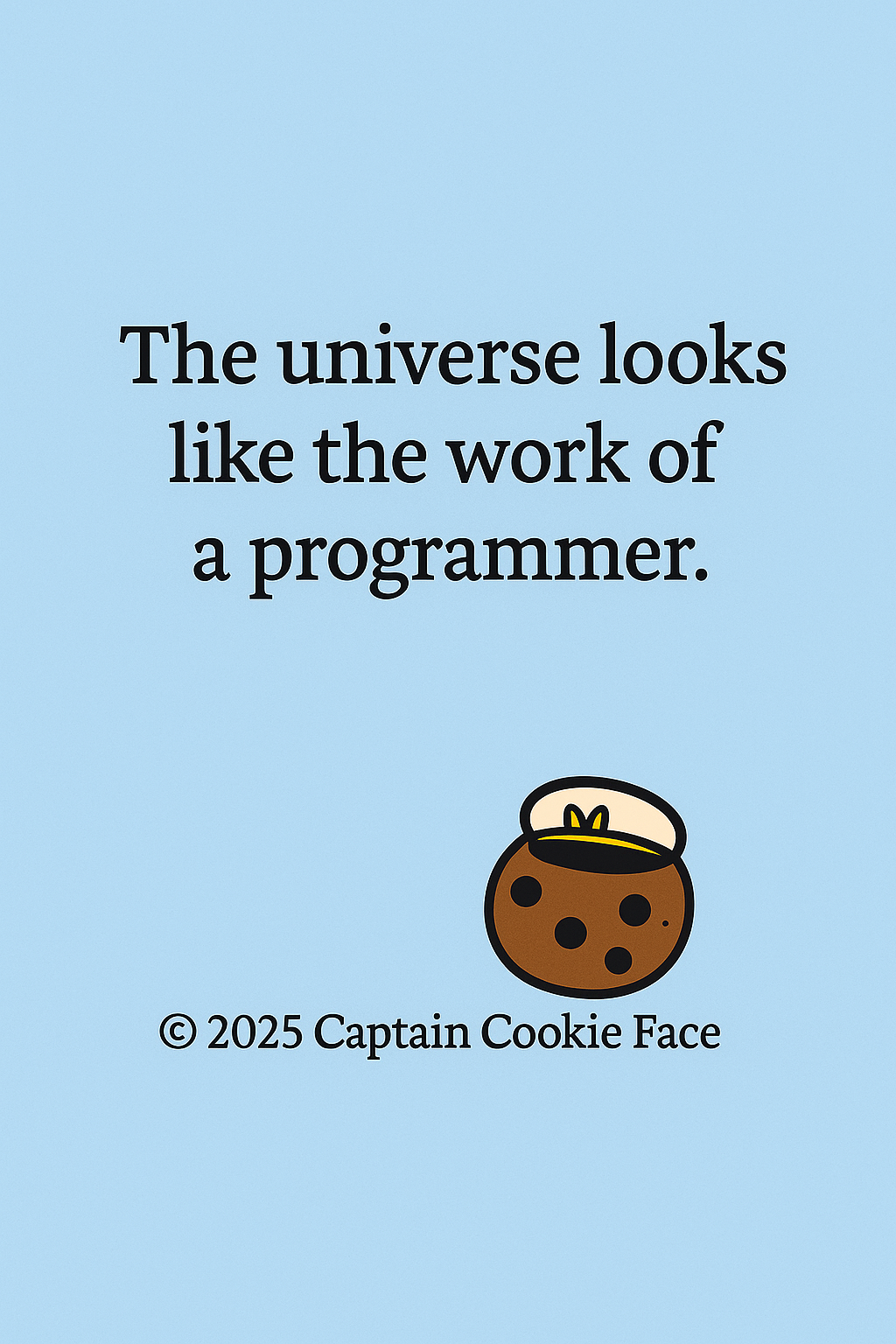 The universe looks like the work of a programmer.